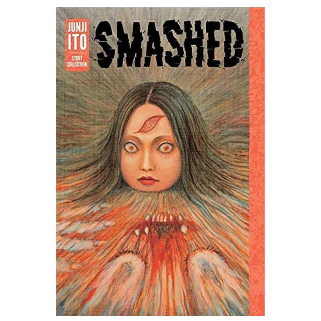 Smashed: Junji Ito Collection Horror Manga