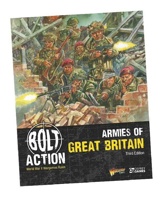 Warlord Games Bolt Action Armies of Great Britain Third Edition Book with Captain Brunt VC MC Miniature