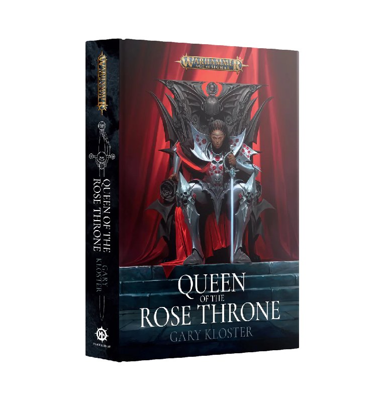 Warhammer Age of Sigmar: Queen of the Rose Throne Hardback Novel by Gary Kloster
