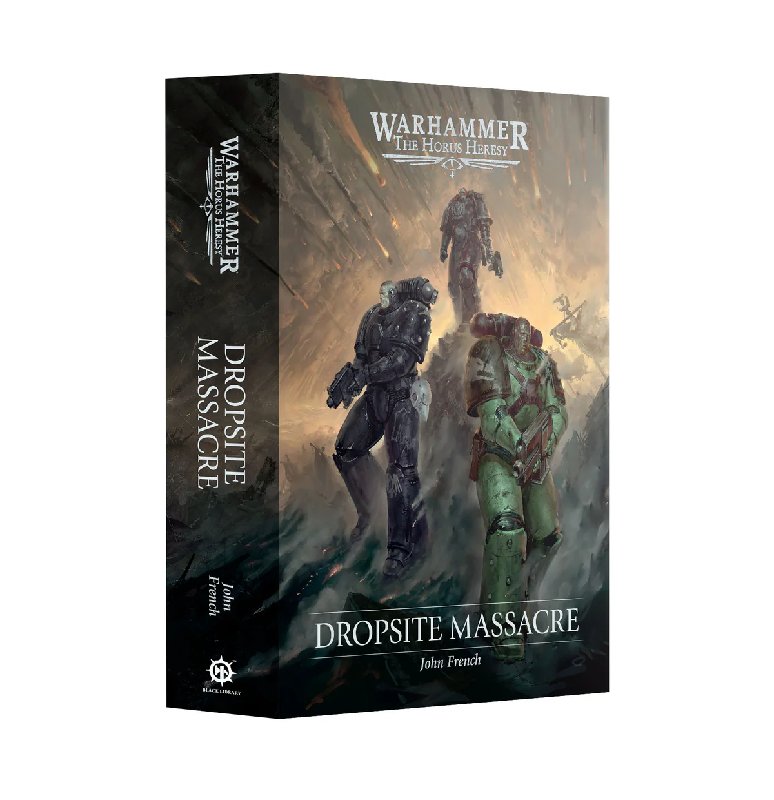 The Horus Heresy: Dropsite Massacre Hardback Novel by John French