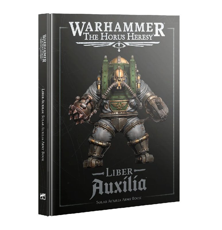 Warhammer: The Horus Heresy Liber Auxilia Solar Auxilia Army Book