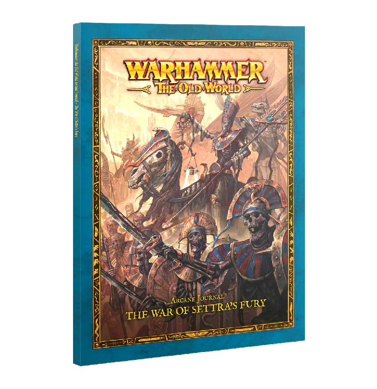 Games Workshop Warhammer The Old World Arcane Journal: The War of Settra's Fury 48-Page Softback Supplement