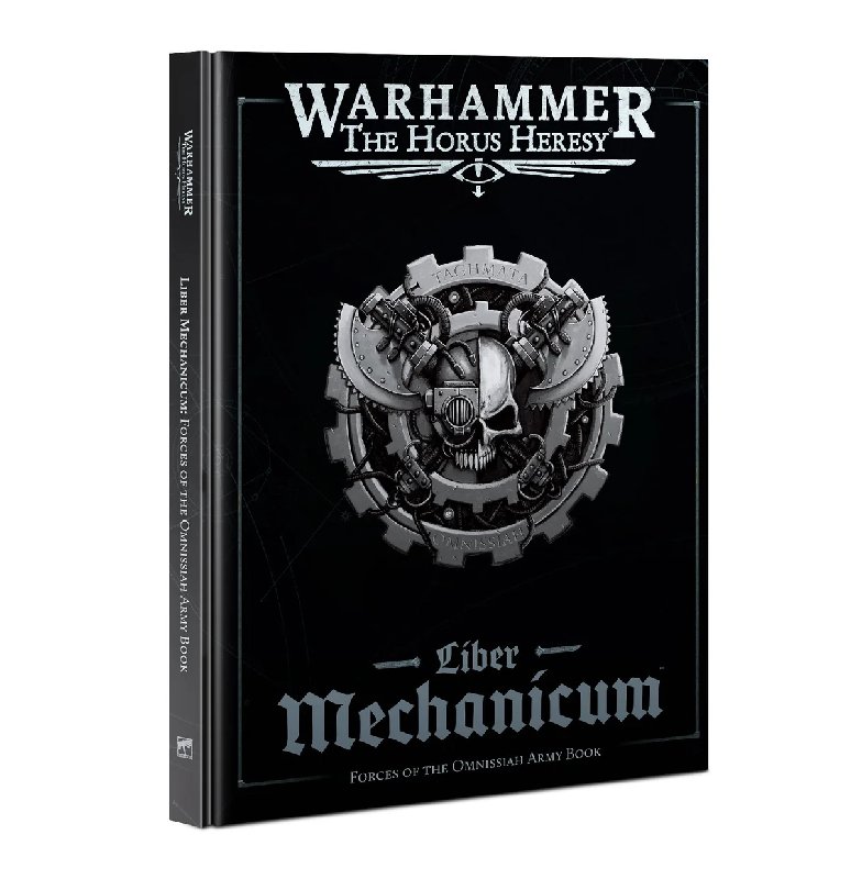 Warhammer: The Horus Heresy Liber Mechanicum Forces of the Omnissiah Army Book